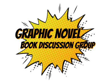 Graphic Novel Book Discussion Group 